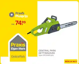 Praxis Central Park kettingzaag aanbieding