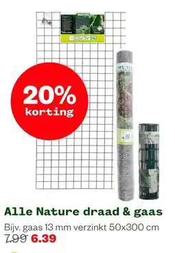Welkoop Nature draad & gaas aanbieding