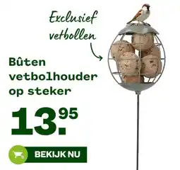 Welkoop Bûten vetbolhouder op steker aanbieding