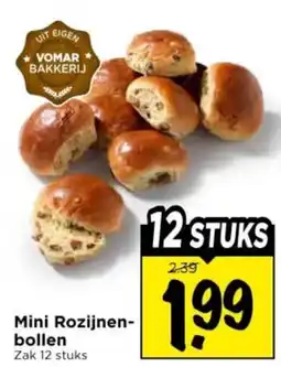 Vomar Voordeelmarkt Mini Rozijnen-bollen aanbieding