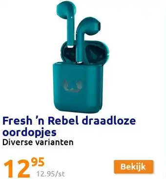 Action Fresh ’n Rebel draadloze oordopjes aanbieding