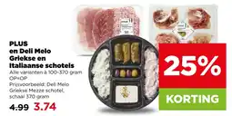 PLUS Plus en Deli Melo Griekse en Italiaanse schotels aanbieding