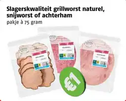Poiesz Slagerskwaliteit grillworst naturel, snijworst of achterham aanbieding