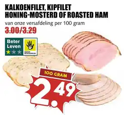 De Boerenschuur kalkoenfilet, kipfilet honing-mosterd of roasted ham aanbieding