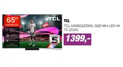 EP TCL TCL 65MSQLED85L SQD Mini LED 4K TV (2026) aanbieding