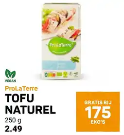 Ekoplaza ProLaTerre TOFU NATUREL aanbieding