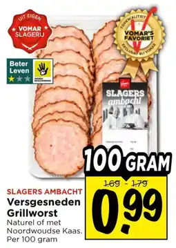 Vomar Voordeelmarkt Slagers Ambacht Versgesneden Grillworst aanbieding