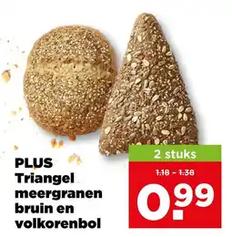 PLUS Triangel meergranen bruin en volkorenbol aanbieding