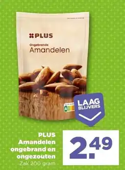PLUS PLUS Amandelen ongebrand en ongezouten aanbieding