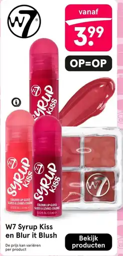 Etos W7 Syrup Kiss en Blur it Blush aanbieding