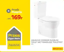 Praxis Aquavive aquavive cormor duoblok toilet met randloze toilet pot aanbieding