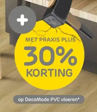 Praxis Met praxis plus 30% korting op DecoMode PVC vloeren aanbieding