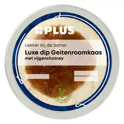 PLUS PLUS Luxe dip Geitenroomkaas Vijgenchutney aanbieding