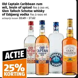 Poiesz Old Captain Caribbean rum wit, bruin of spiced of Glen Talloch Schotse whisky of Esbjaerg vodka aanbieding