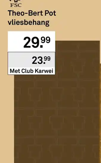 Karwei Theo-Bert Pot vliesbehang aanbieding
