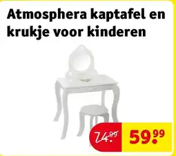 Kruidvat Atmosphera kaptafel en krukje voor kinderen aanbieding