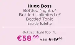 ICI Paris XL Hugo Boss Bottled Night of Bottled Unlimited of Bottled Tonic Eau de Toilette aanbieding