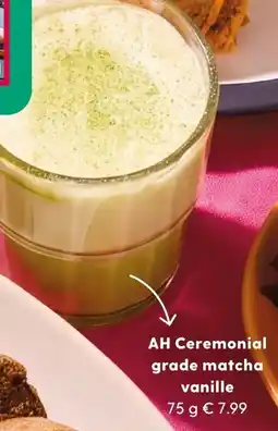 Albert Heijn AH Ceremonial grade matcha vanille aanbieding