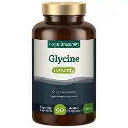 Holland & Barrett Holland & Barrett Glycine 1000 mg - 90 tabletten aanbieding