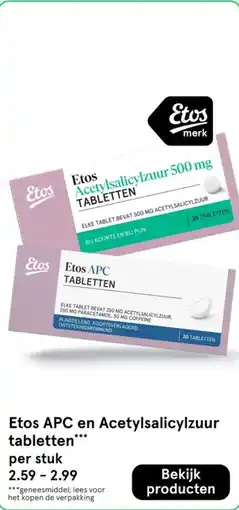 Etos Etos APC en Acetylsalicylzuur tabletten aanbieding