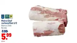 Makro Metro Chef varkensfilet 1/2 aanbieding