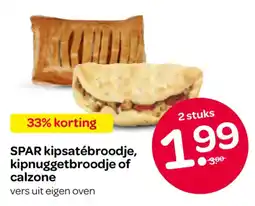 Spar SPAR kipsatébroodje, kipnuggetbroodje of calzone aanbieding