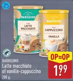 ALDI Barissimo Latte macchiato of vanille-cappuccino aanbieding