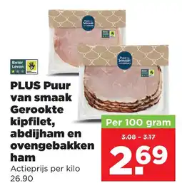 PLUS PLUS Puur van smaak Gerookte kipfilet, abdijham en ovengebakken ham aanbieding