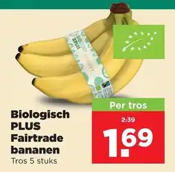 PLUS Biologisch PLUS Fairtrade bananen aanbieding
