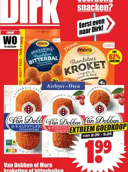 Dirk Van Dobben of Mora kroketten of bitterballen aanbieding