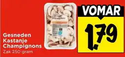 Vomar Voordeelmarkt Gesneden Kastanje Champignons aanbieding