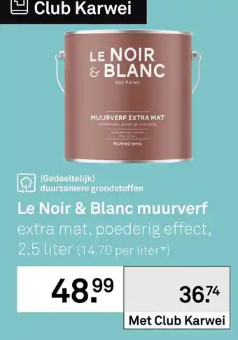 Karwei Le Noir & Blanc muurverf aanbieding