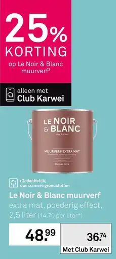 Karwei Le Noir & Blanc Muurverf aanbieding