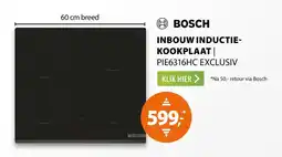 Expert Bosch inbouw inductie-kookplaat pie6316hc exclusiv aanbieding
