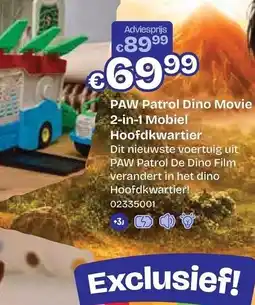 Dreamland PAW Patrol Dino Movie 2-in-1 Mobiel Hoofdkwartier aanbieding