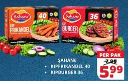 Sahan Supermarkten ŞAHANE KIPFRIKANDEL 40 KIPBURGER 36 aanbieding
