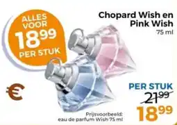Trekpleister Chopard Wish en Pink Wish aanbieding