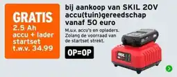 GAMMA Bij aankoop van skil 20v accu(tuin)gereedschap vanaf 50 euro aanbieding