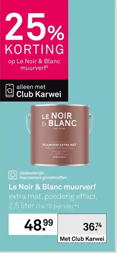 Karwei Le Noir & Blanc muurverf aanbieding