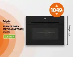 Expert Pelgrim inbouw oven met magnetron | om840 aanbieding