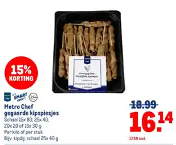 Makro Metro Chef gegaarde kipspiesjes aanbieding
