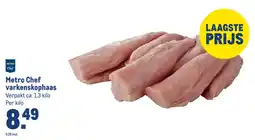 Makro Metro Chef varkenskophaas aanbieding