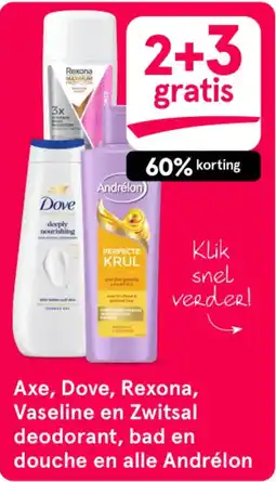 Etos Axe, Dove, Rexona, Vaseline en Zwitsal deodorant, bad en douche en alle Andrélon aanbieding