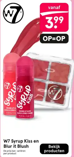 Etos W7 Syrup Kiss en Blur it Blush aanbieding