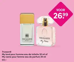 DA Trussardi My land pour homme eau de toilette 30 ml of My name pour femme eau de parfum 30 ml aanbieding