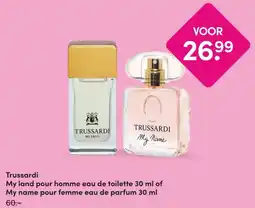 DA Trussardi My land pour homme eau de toilette 30 ml of My name pour femme eau de parfum aanbieding