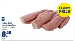 Makro Metro Chef varkenskophaas aanbieding