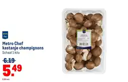 Makro Metro Chef kastanje champignons aanbieding