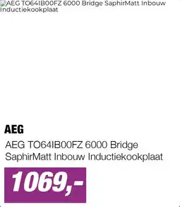 EP AEG TO64IB00FZ 6000 Bridge SaphirMatt Inbouw Inductiekookplaat aanbieding