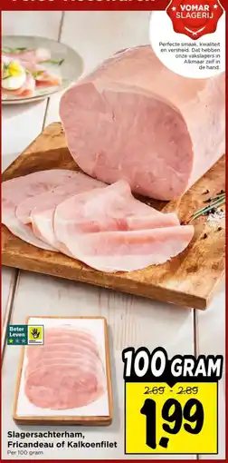 Vomar Voordeelmarkt Slagersachterham, Fricandeau of Kalkoenfilet aanbieding